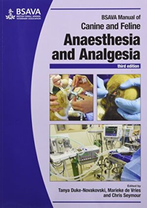 Bsava Manual Of Canine And Feline Anaesthesia And Analgesia 3rd Edition