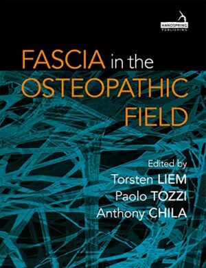 Fascia In The Osteopathic Field 1st Edition
