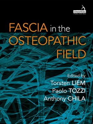 Fascia In The Osteopathic Field 1st Edition