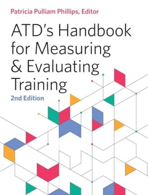 ATD's Handbook For Measuring And Evaluating Training 2nd Edition
