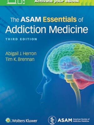 Asam Essentials Of Addiction Medicine