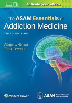 Asam Essentials Of Addiction Medicine