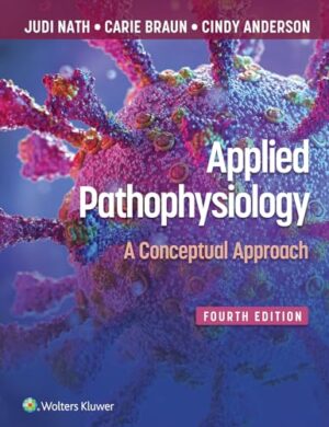 Applied Pathophysiology: A Conceptual Approach, Fourth, North American Edition