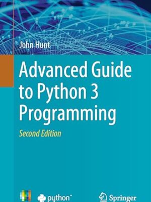 Advanced Guide To Python 3 Programming