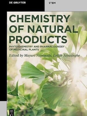 Chemistry Of Natural Products: Phytochemistry And Pharmacognosy Of Medicinal Plants (De Gruyter Stem) 1st Edition