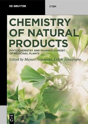 Chemistry Of Natural Products: Phytochemistry And Pharmacognosy Of Medicinal Plants (De Gruyter Stem) 1st Edition