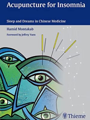 Acupuncture For Insomnia: Sleep And Dreams In Chinese Medicine