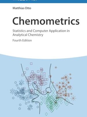 Chemometrics: Statistics And Computer Application In Analytical Chemistry 4th Edition