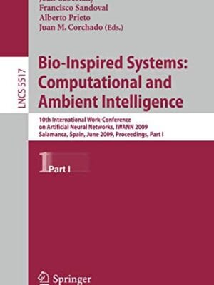Bio-Inspired Systems: Computational And Ambient Intelligence Paperback
